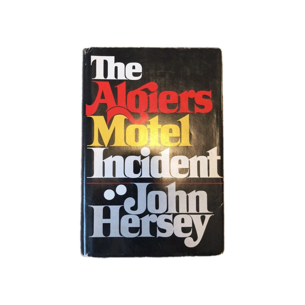 The Algiers Motel Incident by John Hersey Knopf 1968 vintage