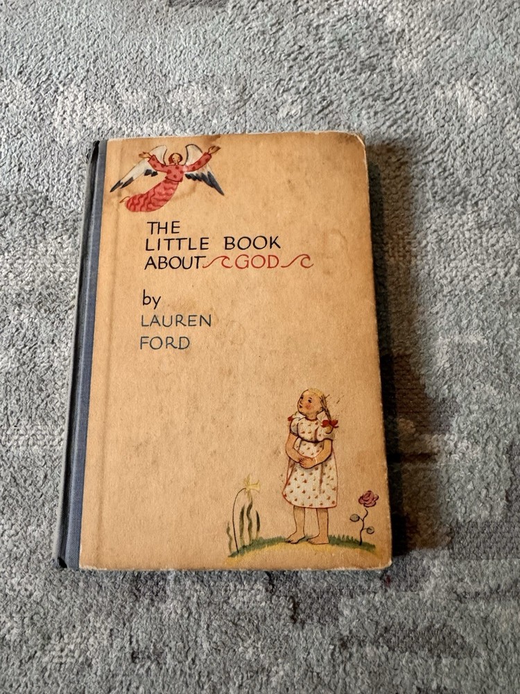 Vintage 1934 The Little Book About God by Lauren Ford Hardcover