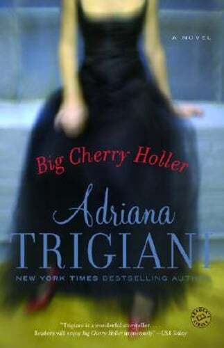 Big Cherry Holler by Adriana Trigiani: Used