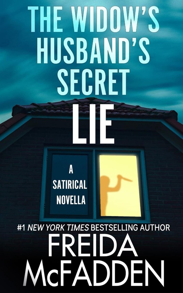 The Widow's Husband's Secret Lie A Satirical Novella Author Freida McFadden