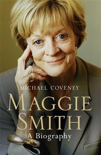 Maggie Smith : A Biography, Paperback by Coveney, Michael, Like New Used, Fre...