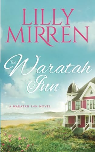 The Waratah Inn: 1, Mirren, Lilly