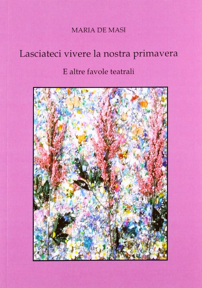 Maria De Masi Lasciateci vivere la nostra primavera e altre favole t (Paperback)Another great item from Rarewaves USA | Free delivery!