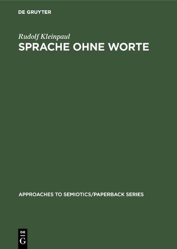 Rudolf Kleinpaul Sprache ohne Worte (Hardback) Approaches to Semiotics/Paperback