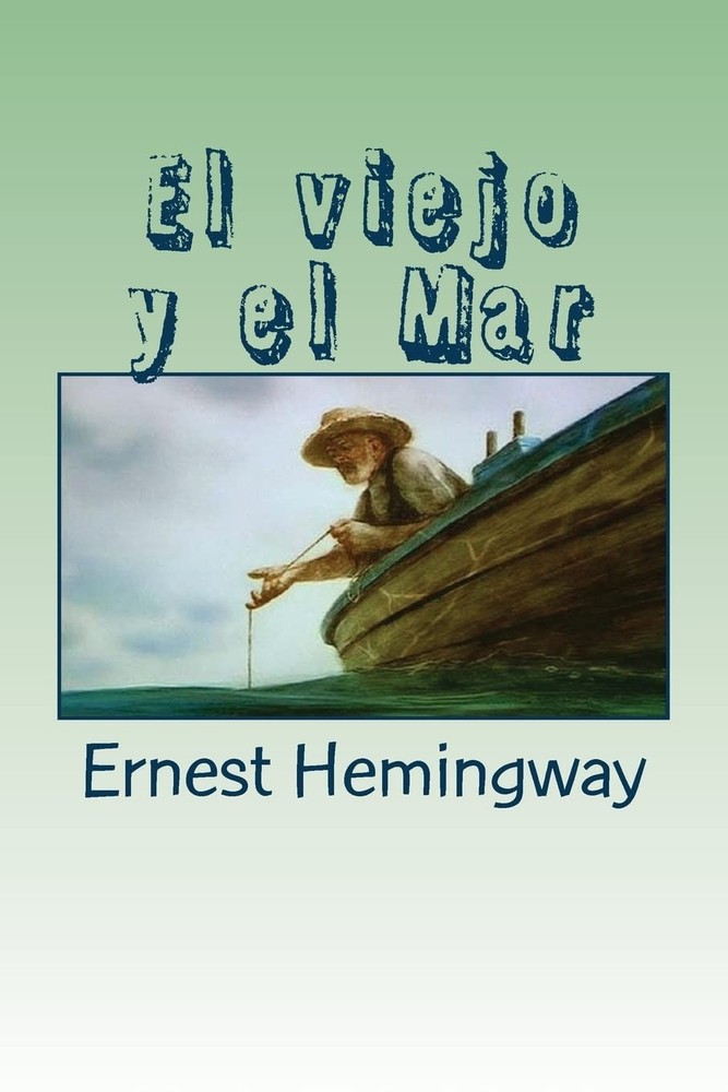 El viejo y el Mar (Spanish Edition)