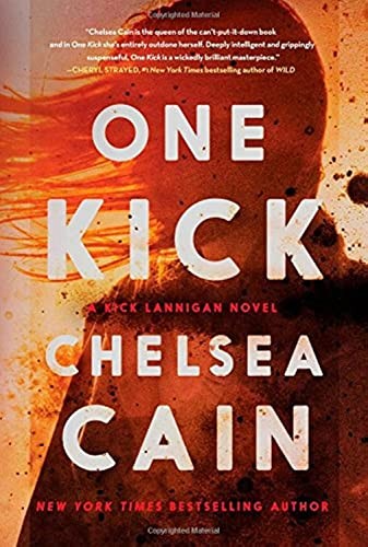 One Kick: A Novel (Kick Lannigan) by Cain