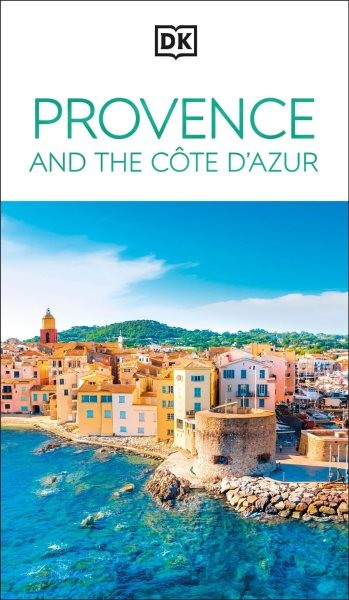 Dk Provence and the Côte D'azur, Paperback by DK Travel (COR), Brand New, Fre...