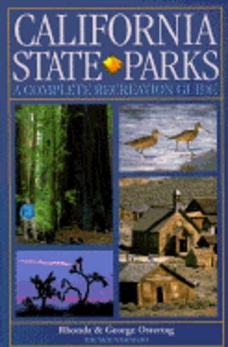 California State Parks: A Complete Recreation Guide by Rhonda Ostertag: Used