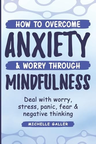 How To Overcome Anxiety & Worry Thro... by Galler, Michelle Paperback / softbackFREE US DELIVERY | ISBN: 1983774626 | Quality Books