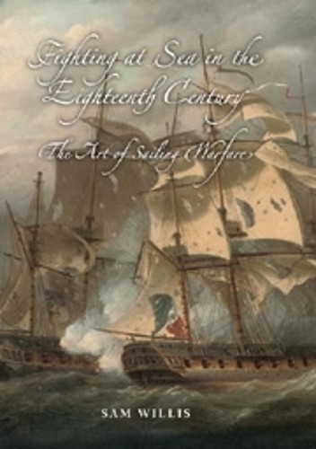Sam Willis Fighting at Sea in the Eighteenth Century (Paperback)Another great item from Rarewaves USA | Free delivery!