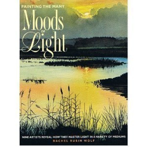 Painting Many Moods of Light Hardcover Rachel Rubin WolfFree US Delivery | ISBN:0891348794