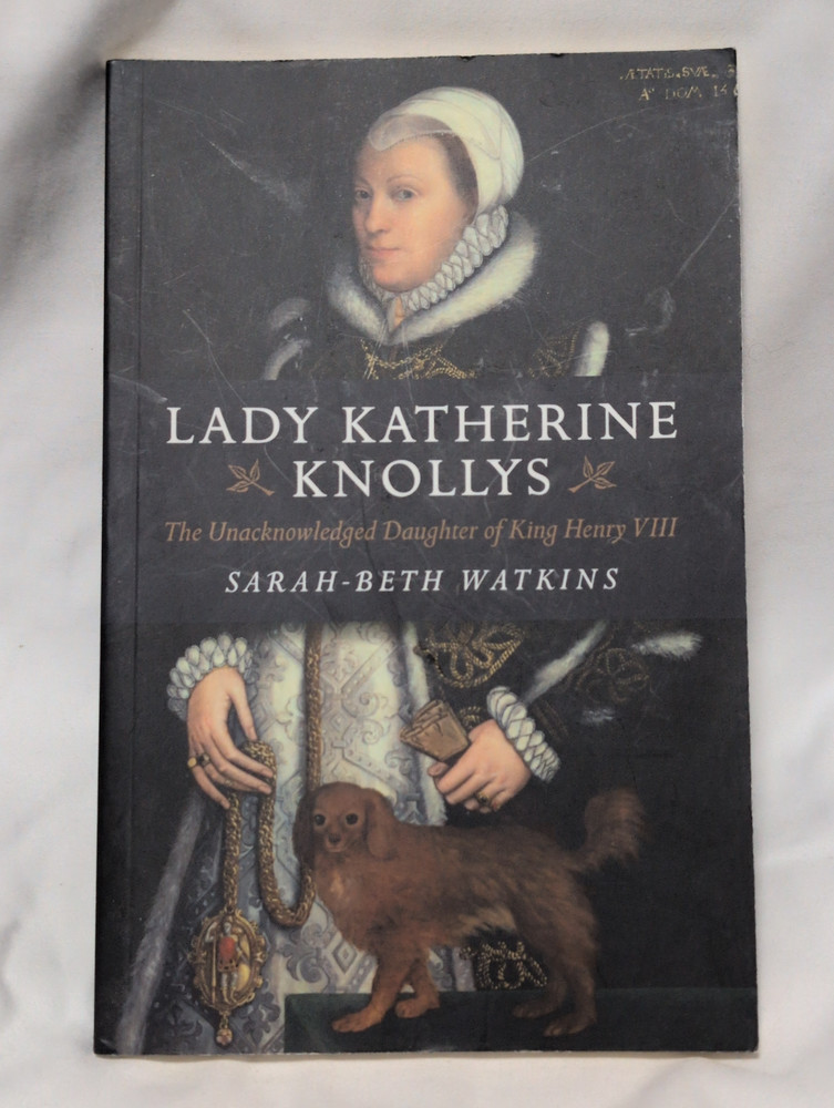 Lady Katherine Knollys: The Unacknowledged Daughter of King Henry VIII - pap...