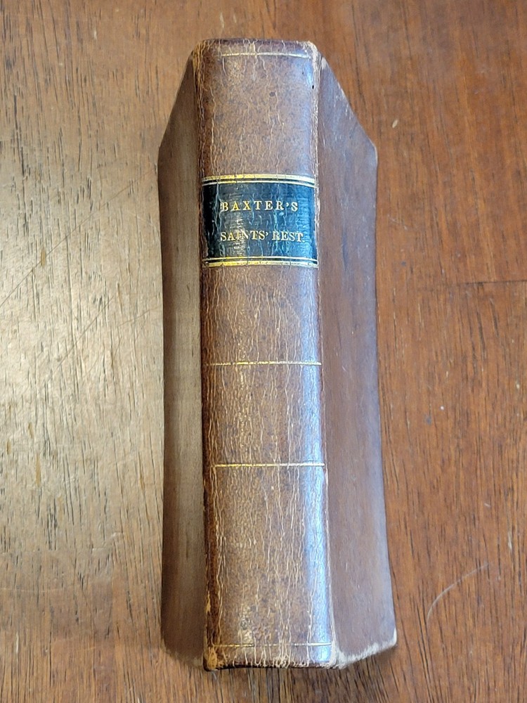 Antiquarian 1835 Leather Bound Rev. Baxter The Saints' Everlasting Rest Book