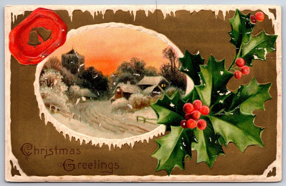 Christmas Greetings~Winter Town Road Scene W/ Holly & Seal~PM 1909~Emb~Postcard