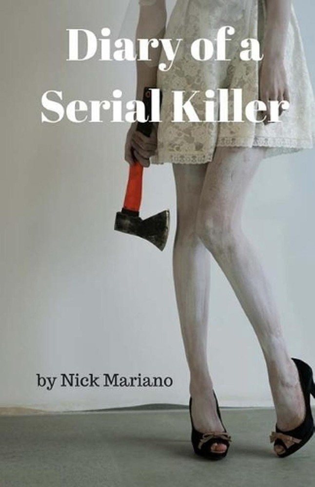 Diary of A Serial Killer by Nick Mariano (English) Paperback Book