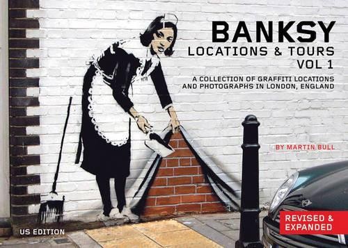 Martin Bull Banksy Locations and Tours Vol.1 (Paperback)Another great item from Rarewaves USA | Free delivery!