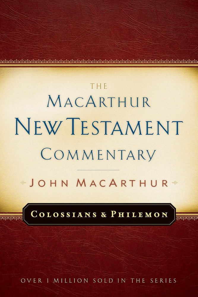 Colossians and Philemon MacArthur New Testament Commentary (Volume 22)