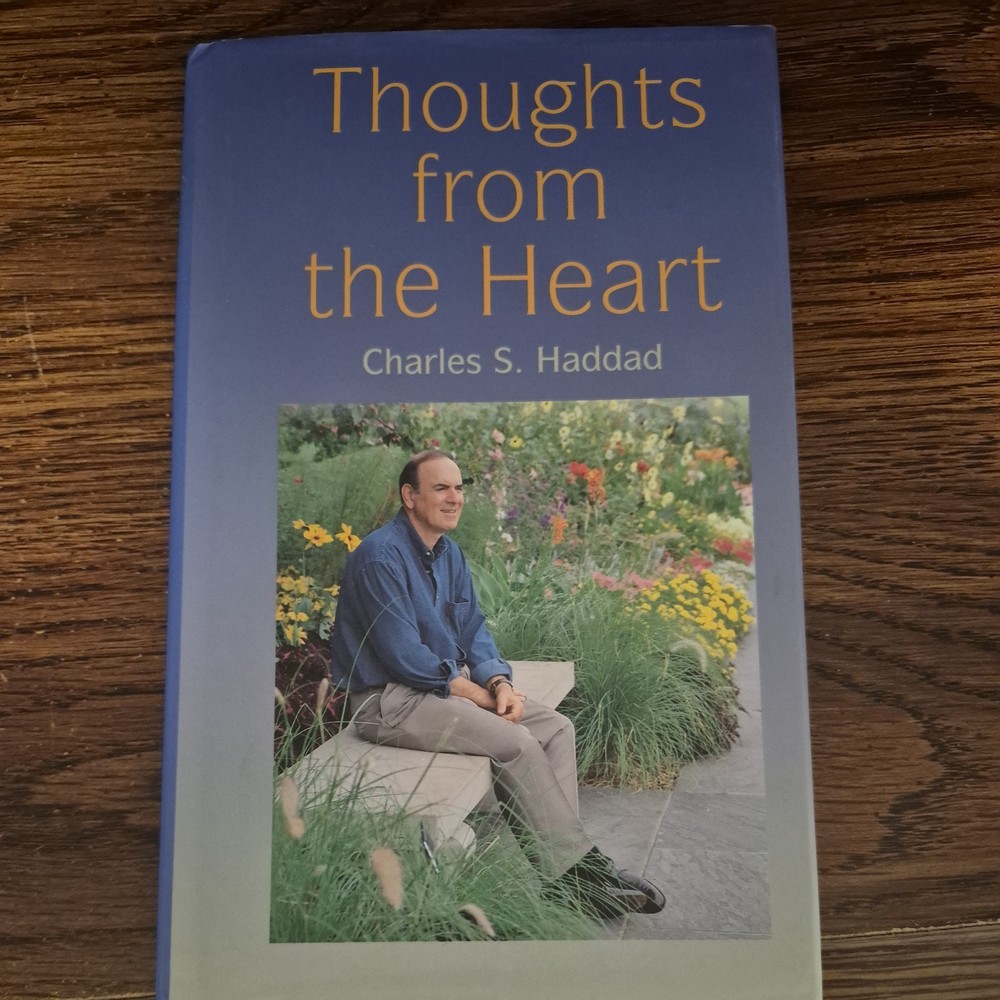 INSCRIBED Thoughts From the Heart by Charles S. Haddad Hardcover