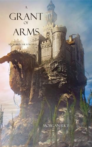 Morgan Rice A Grant of Arms (Paperback)Another great item from Rarewaves USA | Free delivery!