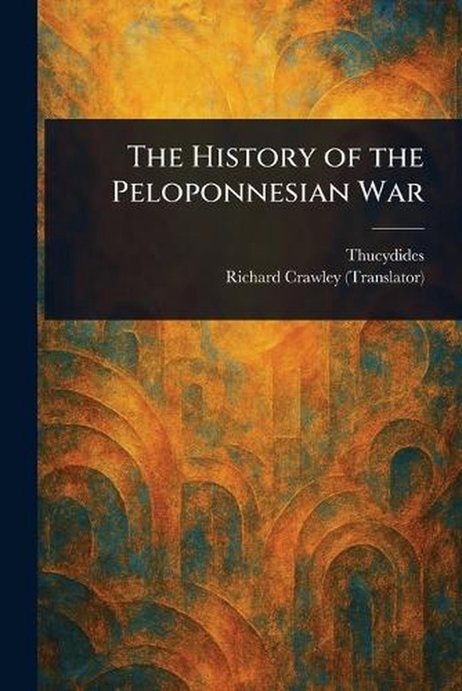 The History of the Peloponnesian War by Thucydides Paperback Book