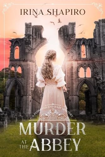 Irina Shapiro Murder at the Abbey (Paperback) Redmond and Haze MysteriesAnother great item from Rarewaves USA | Free delivery!