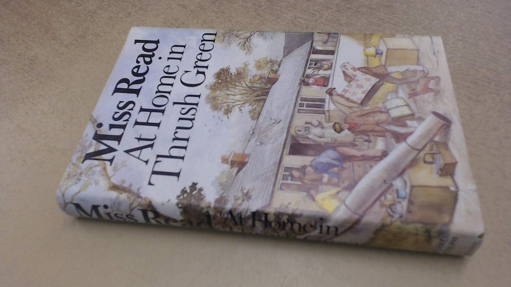 At home in Thrush Green - hardcover Miss Read