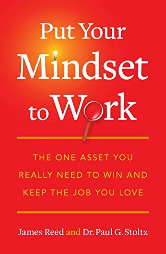 Put Your Mindset to Work: The One Asse... by Stoltz, Paul G Paperback / softback