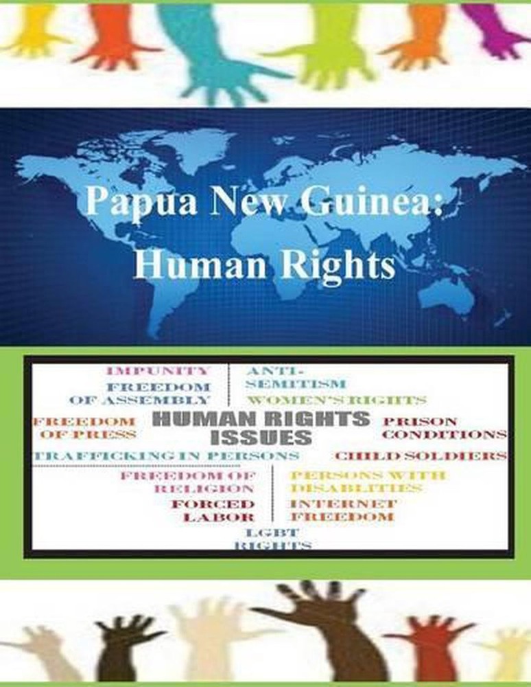 Papua New Guinea: Human Rights by United States Department of State (English) Pa