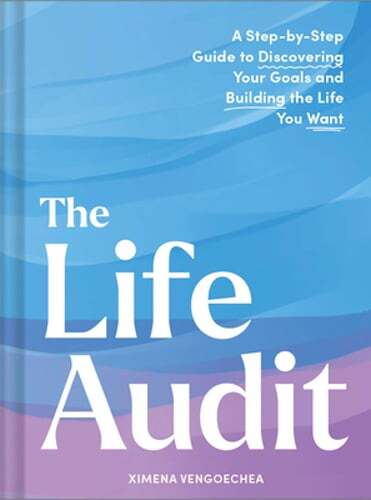 The Life Audit: A Step-By-Step Guide to Discovering Your Goals and Building the