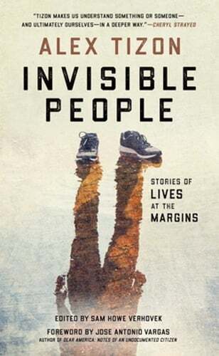 Invisible People by Alex Tizon - Stories of Marginalized Lives - Pre-Owned Copy