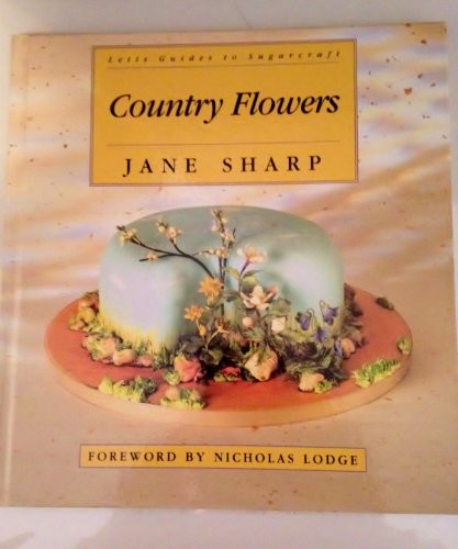 Country Flowers (Letts Guides to Sugarcraft) by Lodge, Nicholas Hardback BookFREE US DELIVERY | ISBN: 1852383178 | Quality Books
