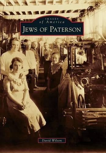 David Wilson Jews of Paterson (Paperback) Images of AmericaAnother great item from Rarewaves USA | Free delivery!
