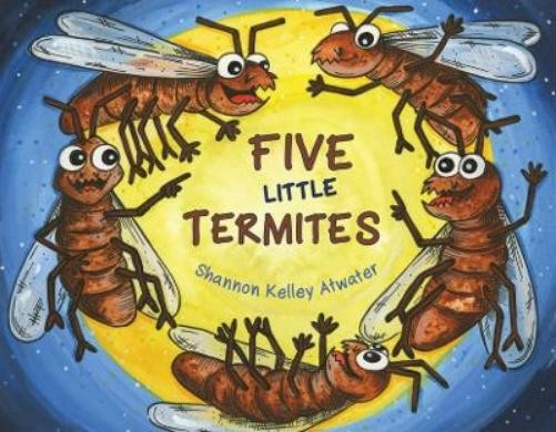 Shannon Kelley Atwater Five Little Termites (Board Book)Another great item from Rarewaves USA | Free delivery!