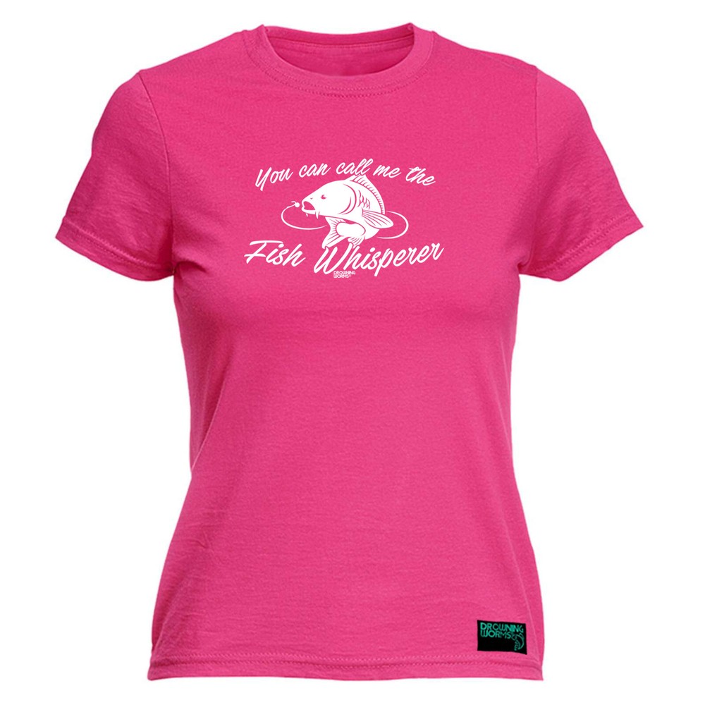 Fishing Dw You Can Call Me The Fish Whisperer - Womens T Shirt Funny T-Shirt