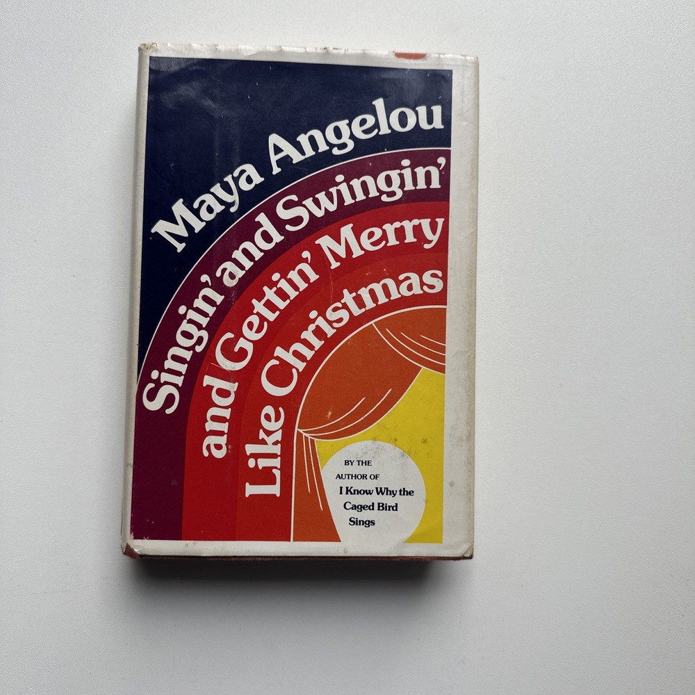 SINGIN' AND SWINGIN' AND GETTING MERRY LIKE CHRISTMAS by Maya Angelou,1976 HC