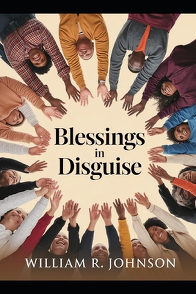 Blessings In Disguise by William R. Johnson Paperback Book