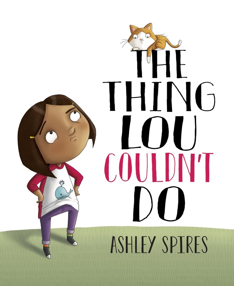 The Thing Lou Couldn't Do by Spires