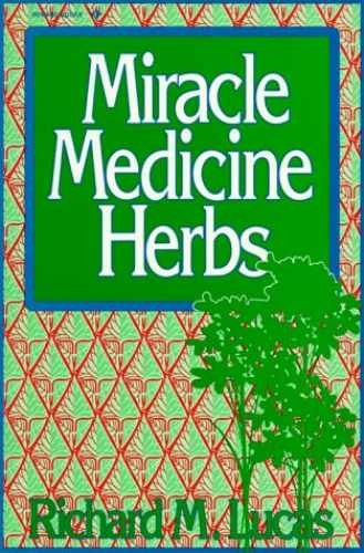 Miracle Medicine Herbs - Paperback, by Lucas Richard Melvin - Acceptable