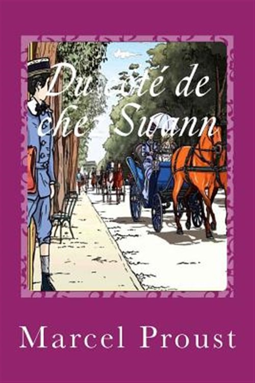 Du Côté De Chez Swann : À La Recherche Du Temps Perdu I, Paperback by Proust,...