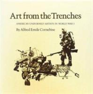 Art from the Trenches: America's Uniformed Artists in World War I (Williams-For
