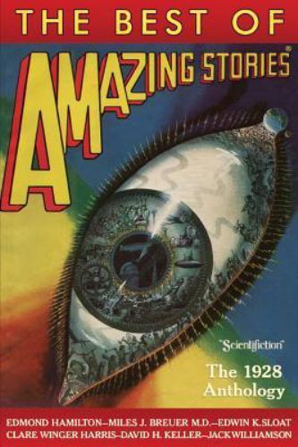 Best of Amazing Stories : The 1928 Anthology, Paperback by Williamson, Jack; ...