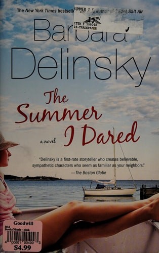 The Summer I Dared: A Novel by Delinsky, Barbara, Acceptable Book