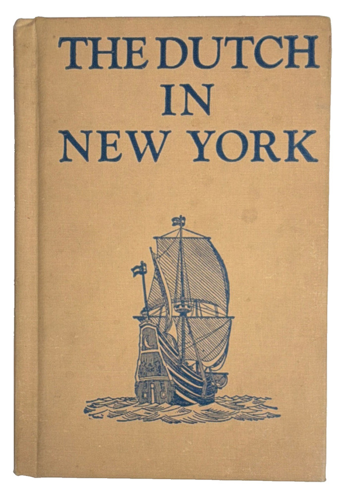 The Dutch in New York – Perry & Price (Hardcover, Newson, 1949, Illustrated)