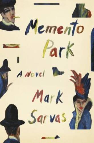 Memento Park: A Novel - Hardcover By Sarvas, Mark - GOOD