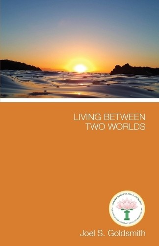 Joel S. Goldsmith Living Between Two Worlds (Paperback)Another great item from Rarewaves USA | Free delivery!