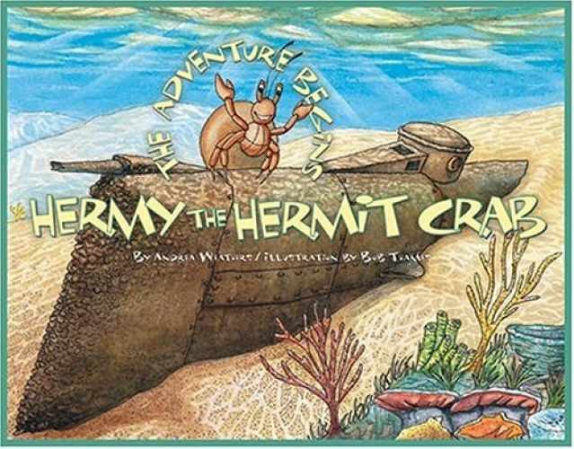 Hermy the Hermit Crab: The - Hardcover, by Weathers Andrea - Very Good z