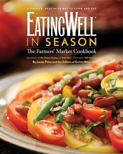 EatingWell in Season: The Farmers Market Cookbook - Hardcover - VERY GOOD