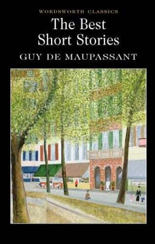 The Best Short Stories by Guy de Maupassant: Used