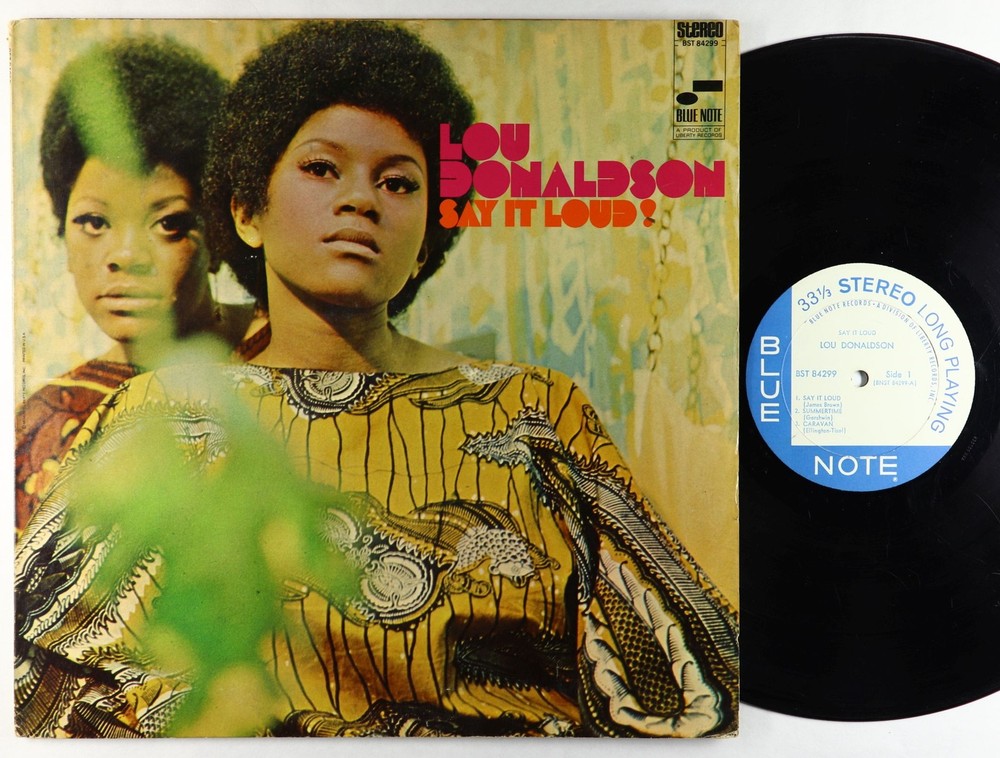 Lou Donaldson - Say It Loud LP - Blue Note RVG