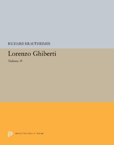 Richard Krautheimer Lorenzo Ghiberti (Hardback) Princeton Legacy Library